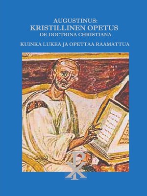 cover image of Augustinus--Kristillinen Opetus De Doctrina Christiana
